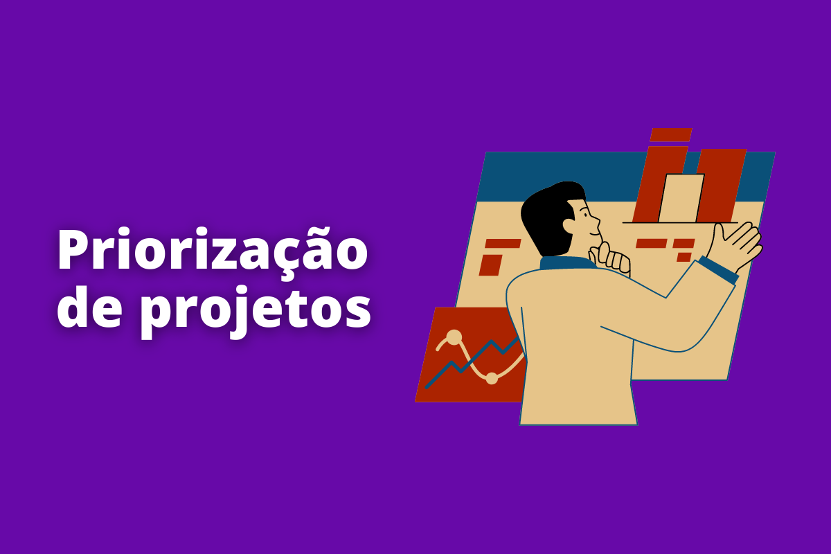 Priorização de projetos: saiba quais são as principais metodologias e como usá-las