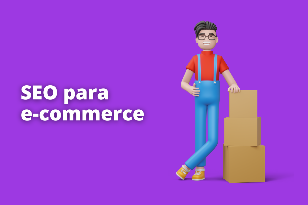 Seo para e-commerce: Uma estratégia eficiente de posicionamento