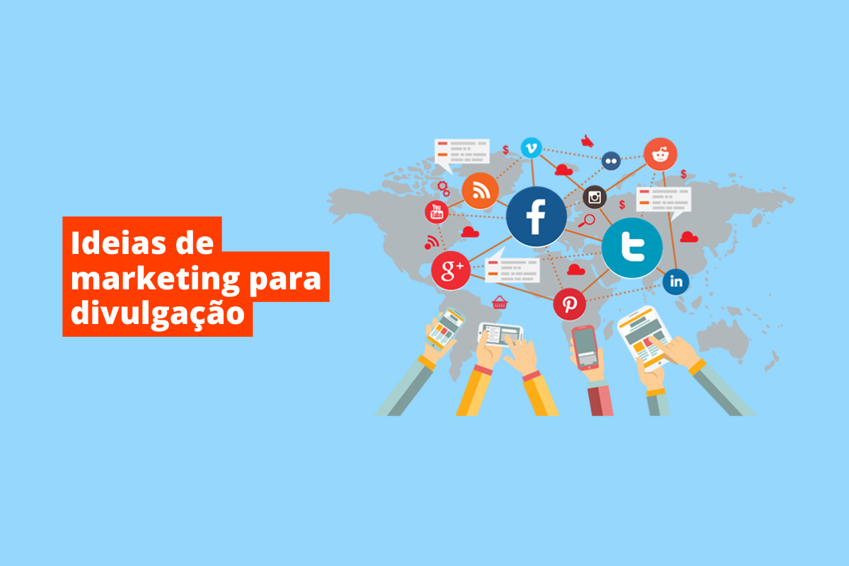 Ideias de marketing para divulgação: quais são as melhores para o seu negócio?