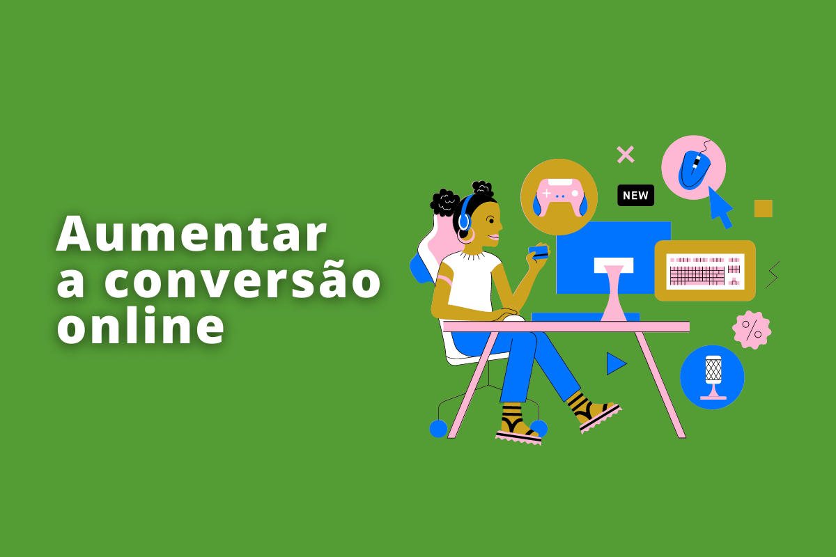 Como aumentar a conversão online? Confira 9 dicas práticas