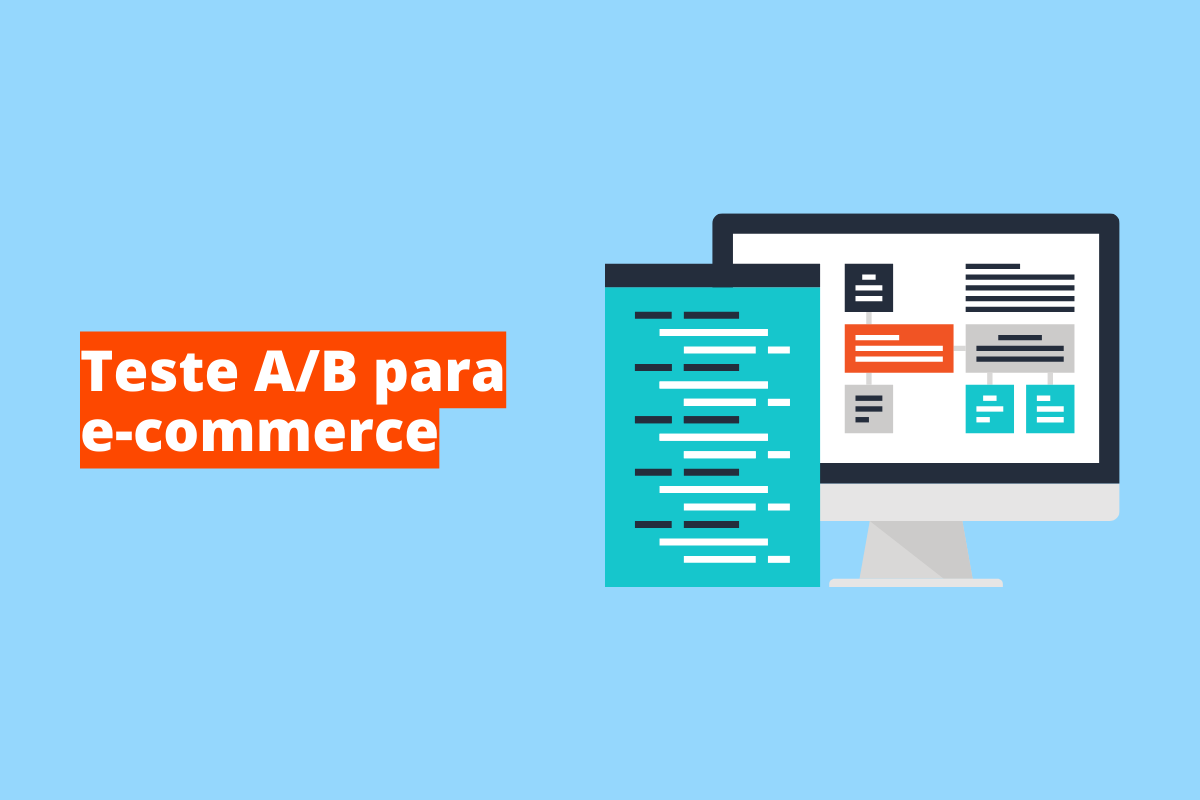 O que é teste A/B para e-commerce e 5 formas de aplicar