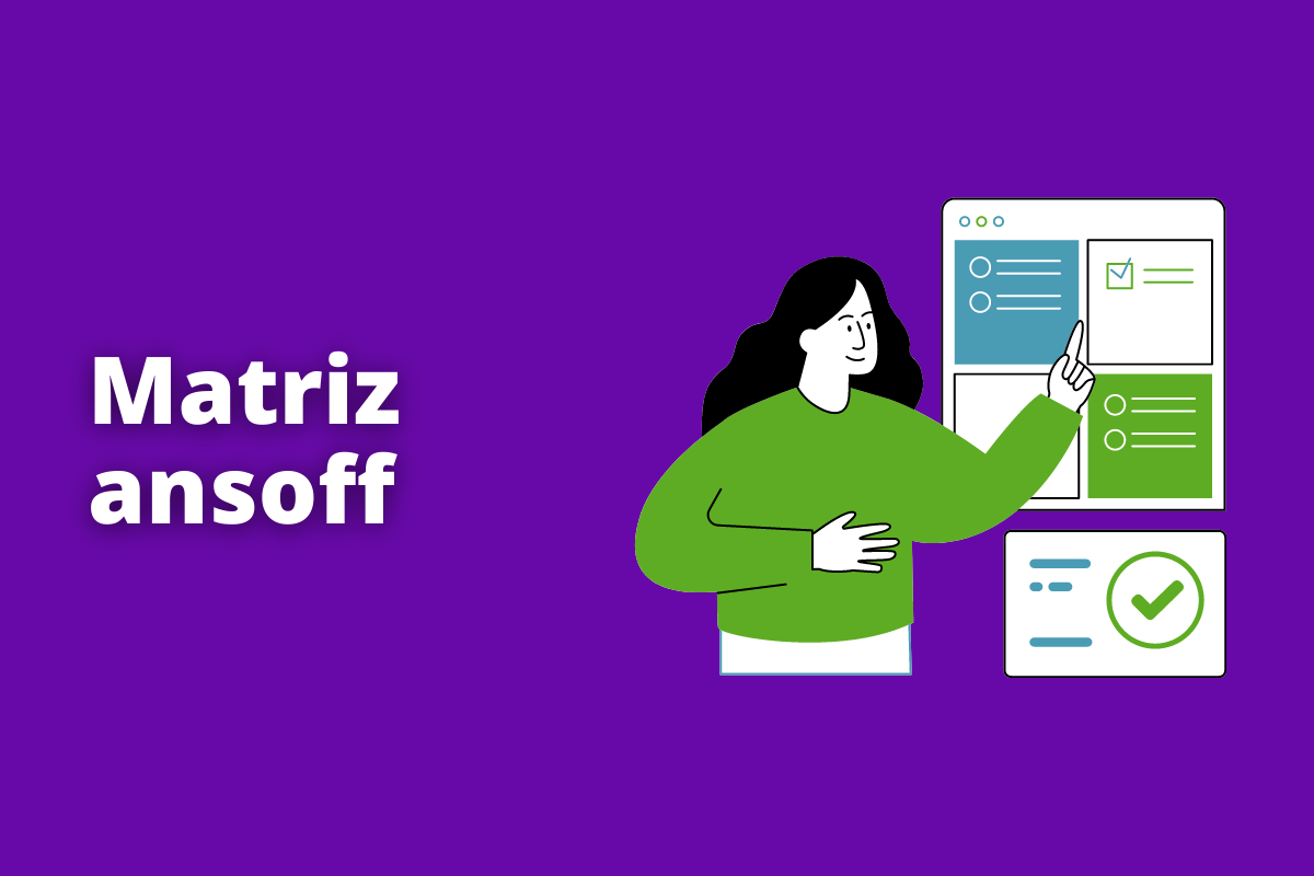 Matriz Ansoff: como planejar e expandir o seu negócio?