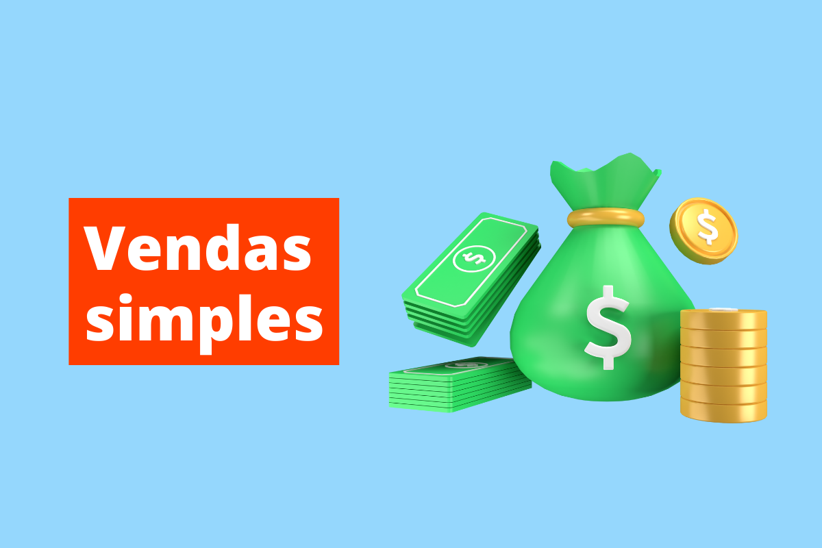Vendas simples: as melhores estratégias para converter mais