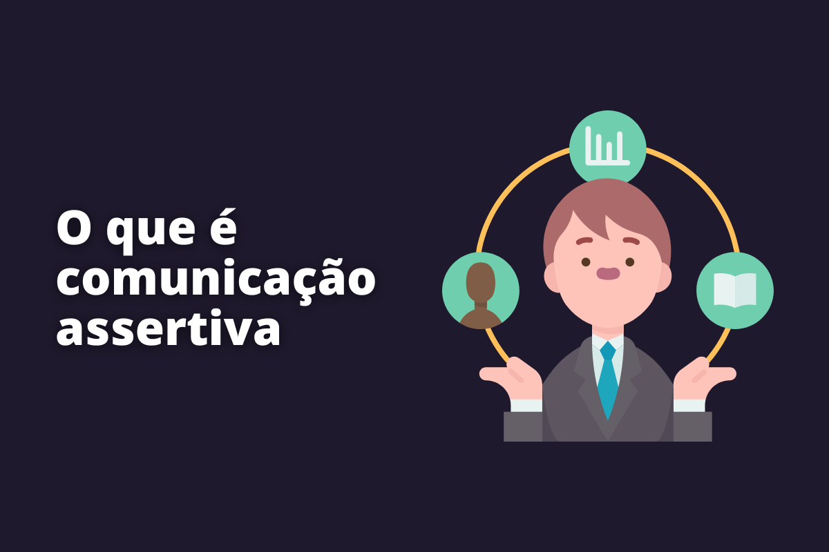 O que é comunicação assertiva e como aplicar no ambiente de trabalho?