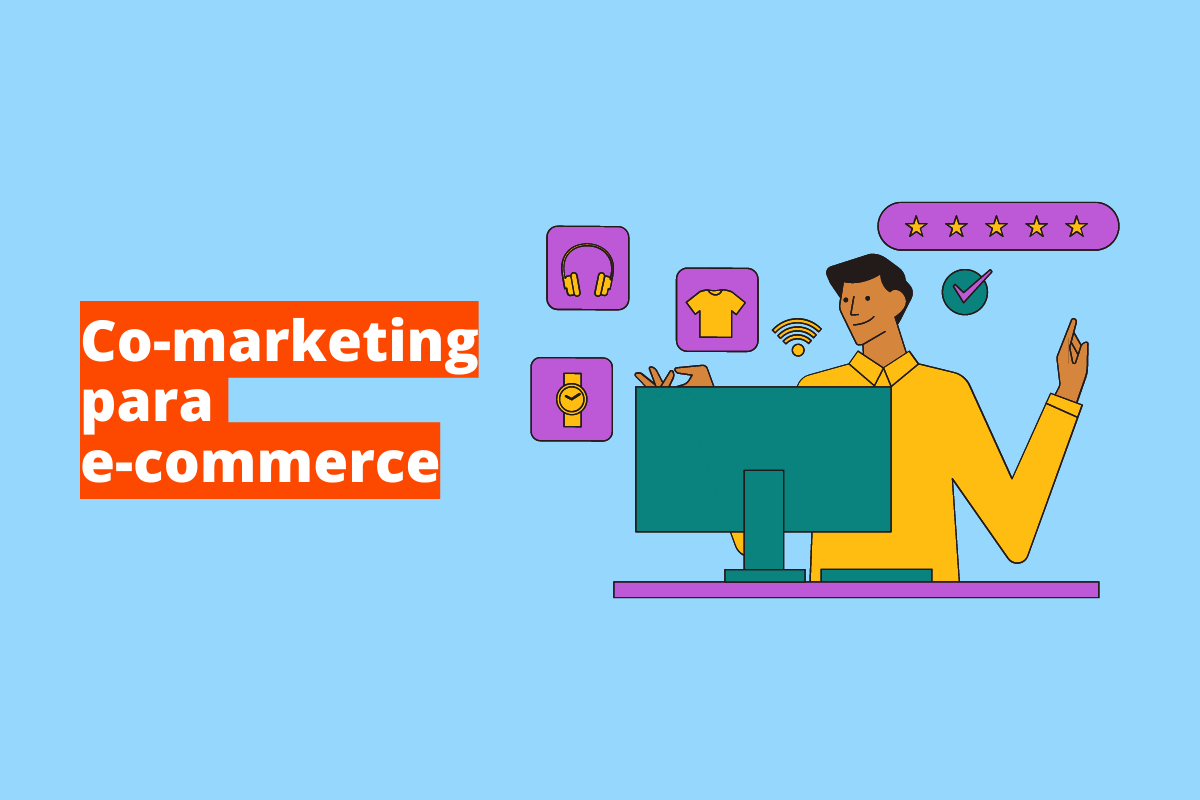 Co - marketing para e - commerce: A imagem é um desenho e representa o atendimento de um e - commerce. O fundo da imagem é azul claro e tem - se escrito Co - marketing para e -commerce