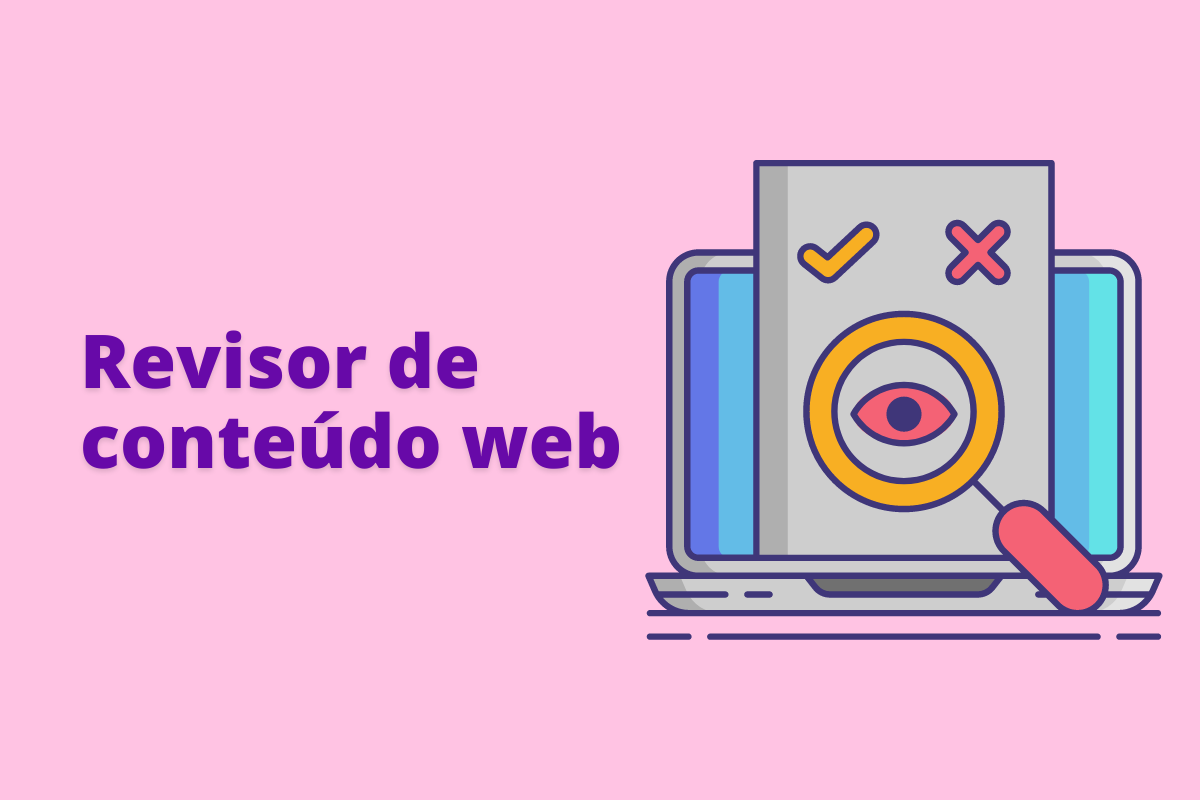 Montagem com fundo rosa e frase Revisor de conteúdo web pagas em roxo com símbolo web à direita que representa o tema