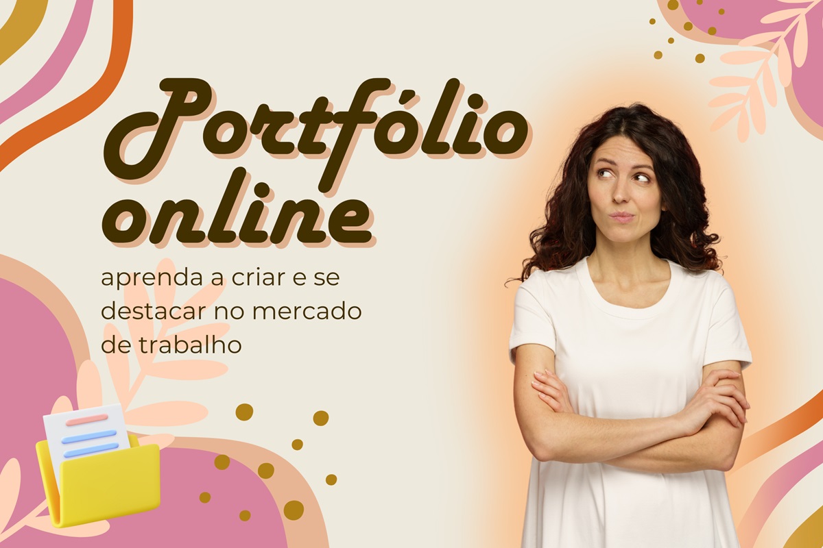 Portfólio online: aprenda a criar e se destacar no mercado de trabalho