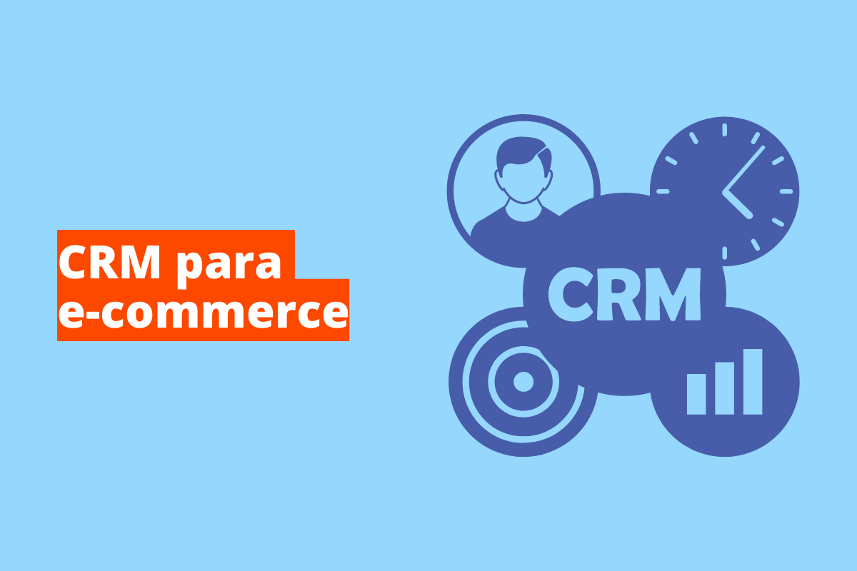 CRM para e-commerce: o fundo da imagem é azul e tem - se escrito CRM para e-commerce