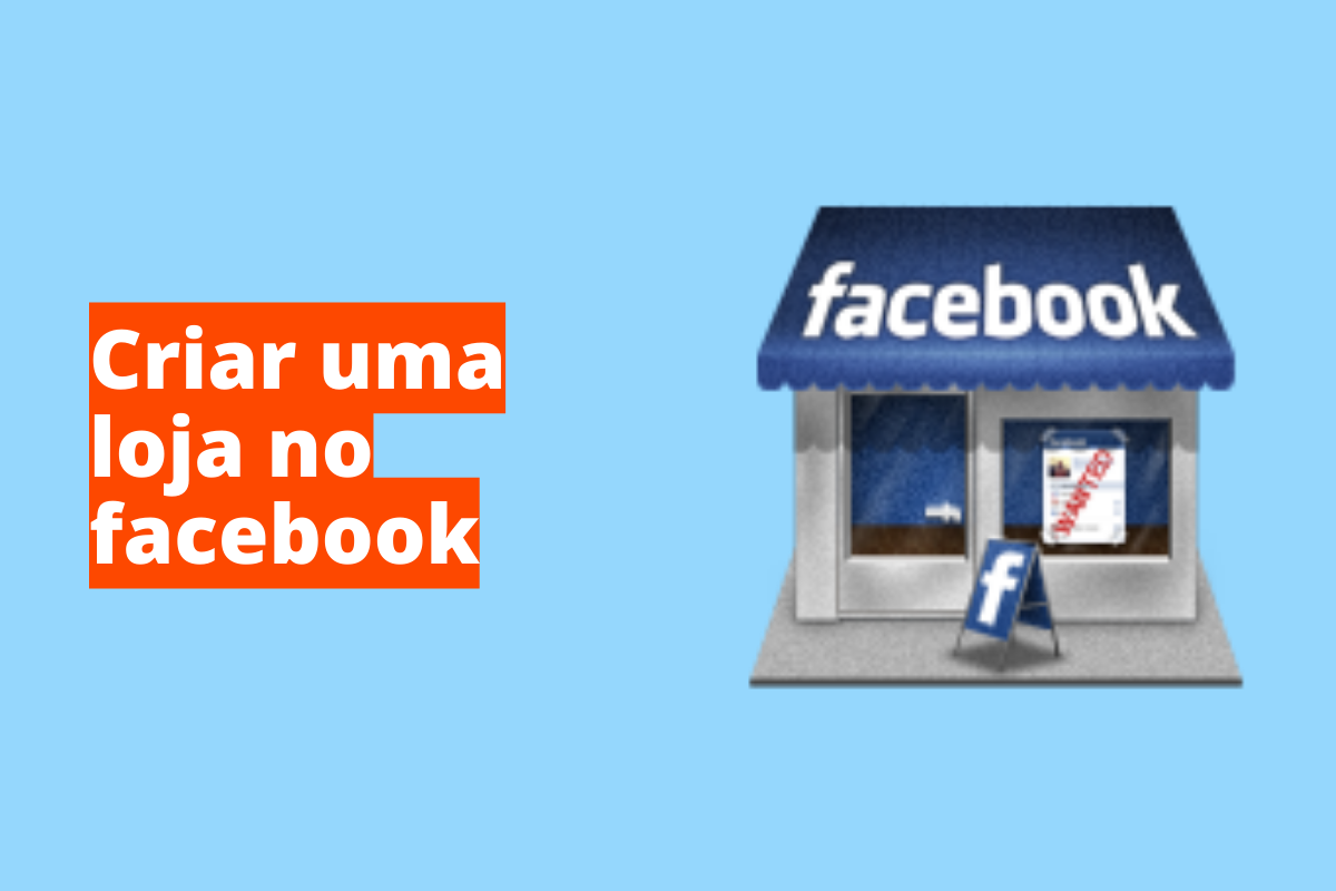 Montagem com fundo azul e frase Criar uma loja no Facebook em branco à esquerda com fundo laranja e símbolo web que representa o tema à direita