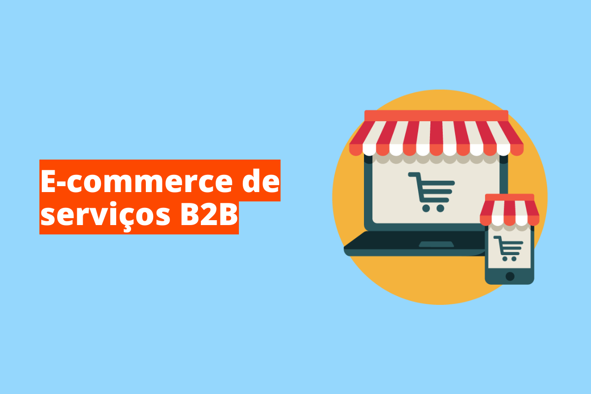 Montagem com fundo azul e frase E-commerce de serviços B2B em branco à esquerda com fundo laranja e símbolo web que representa o tema à direita