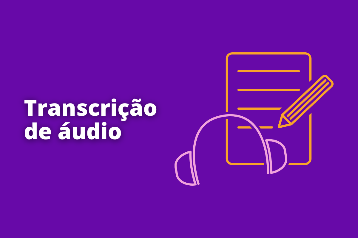 Montagem com fundo roxo e frase Transcrição de áudio em branco à esquerda e foto do mesmo à direita