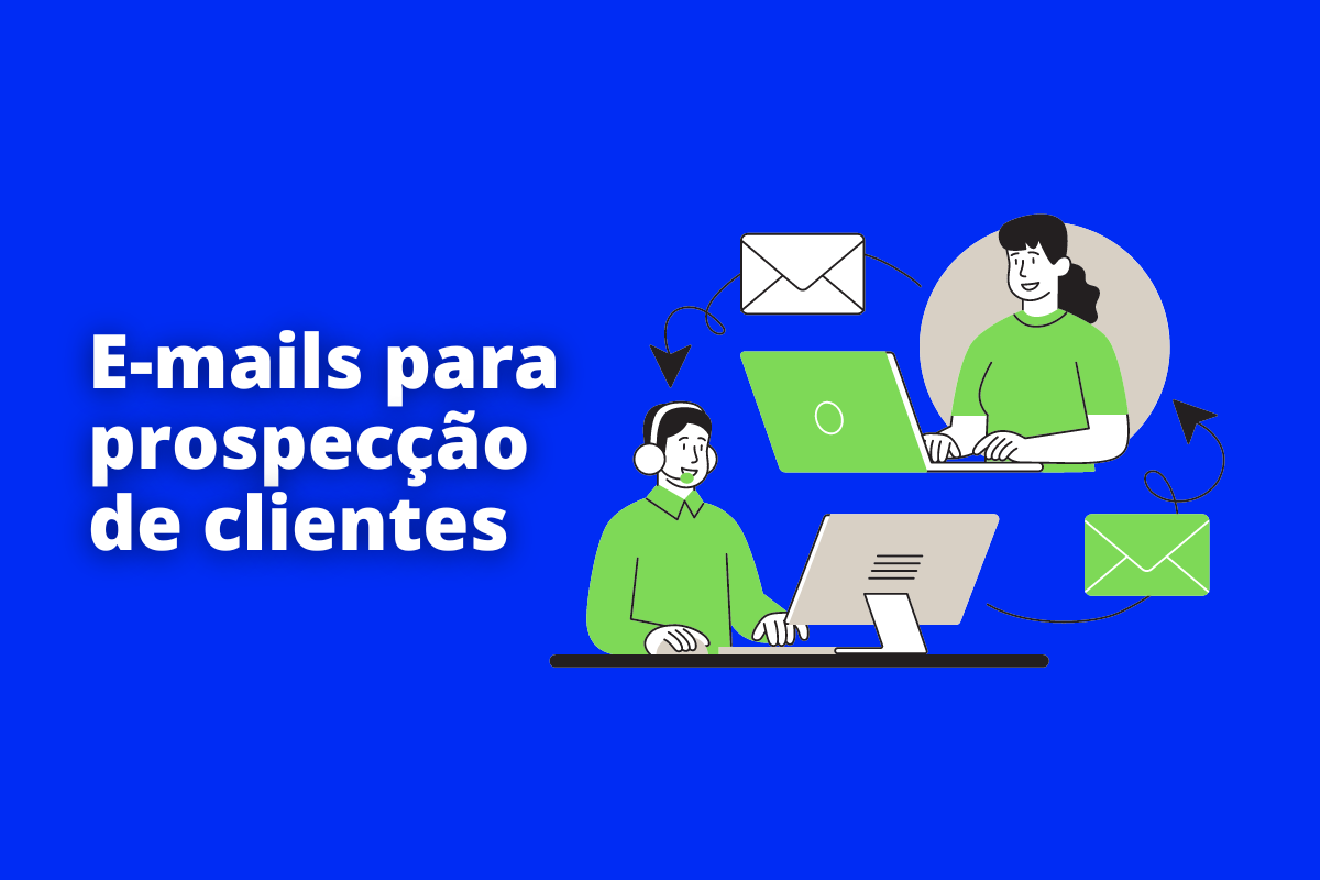 e-mails para prospecção de clientes: o fundo da imagem é azul e tem - se escrito e-mails para prospecção de clientes