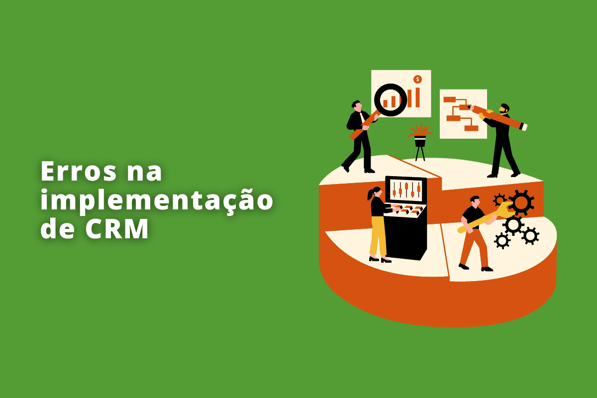 Montagem com fundo verde e frase Erros na implementação de CRM em branco com símbolo web à direita que representa o tema