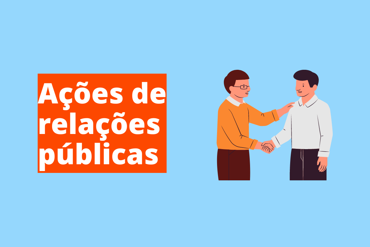 dois homens se cumprimentando. O fundo da imagem é azul e tem-se escrito ações de relações públicas