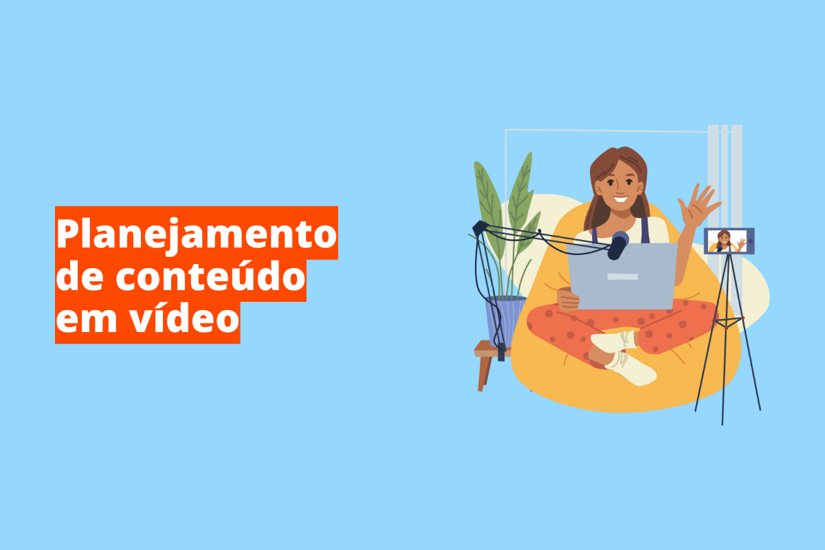 Planejamento de conteúdo em vídeo: a imagem tem um fundo azul e tem se escrito Planejamento de conteúdo em vídeo