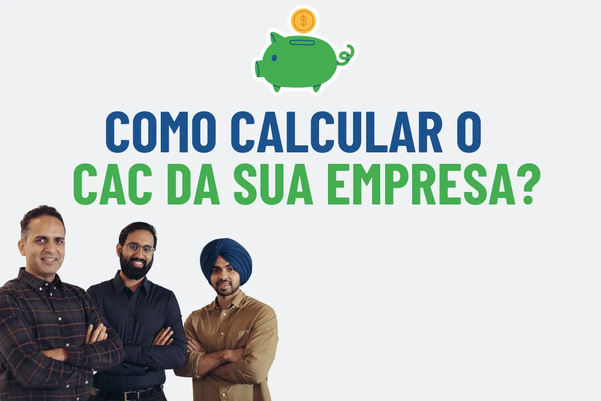 Como calcular o CAC da sua empresa?