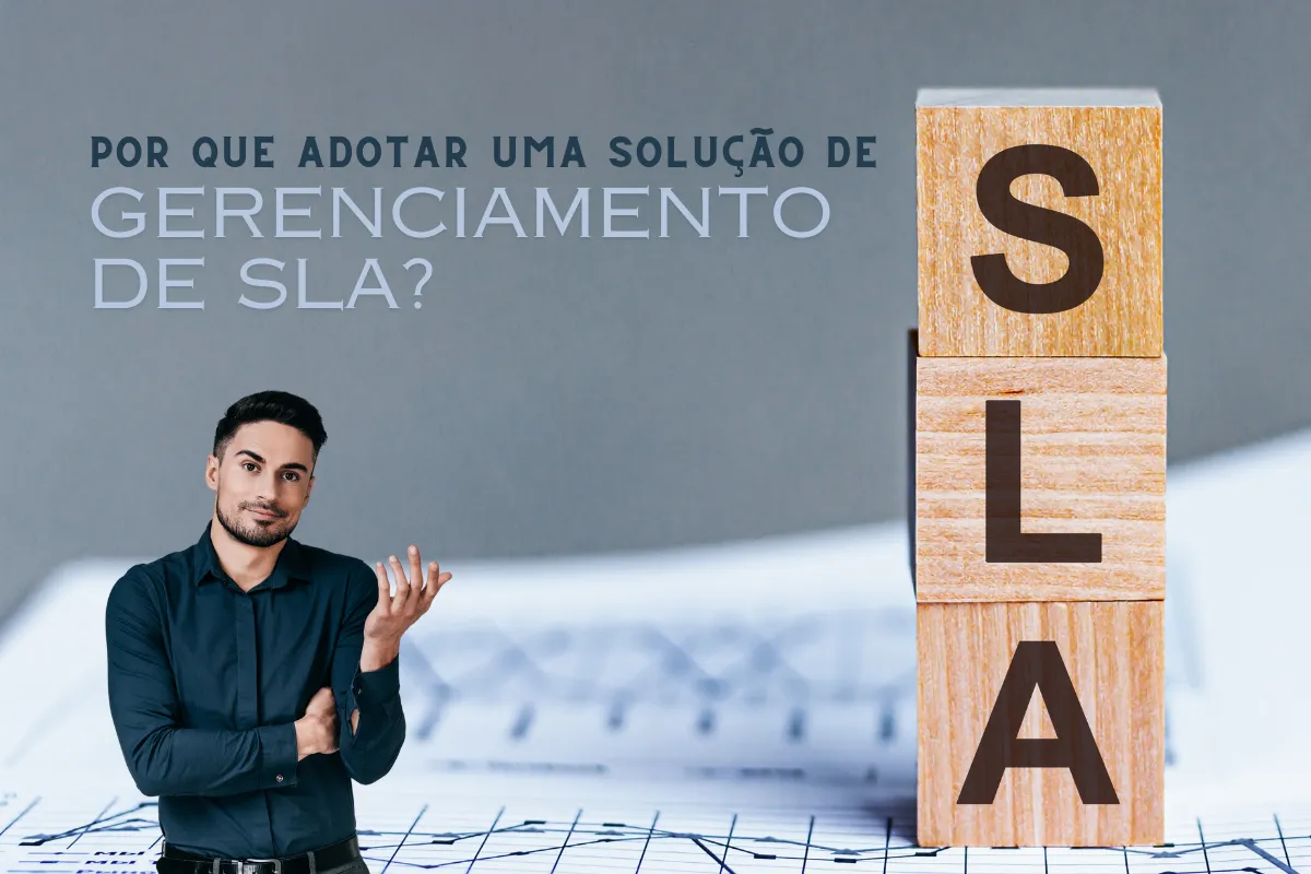 Por que adotar uma solução de gerenciamento de SLA?